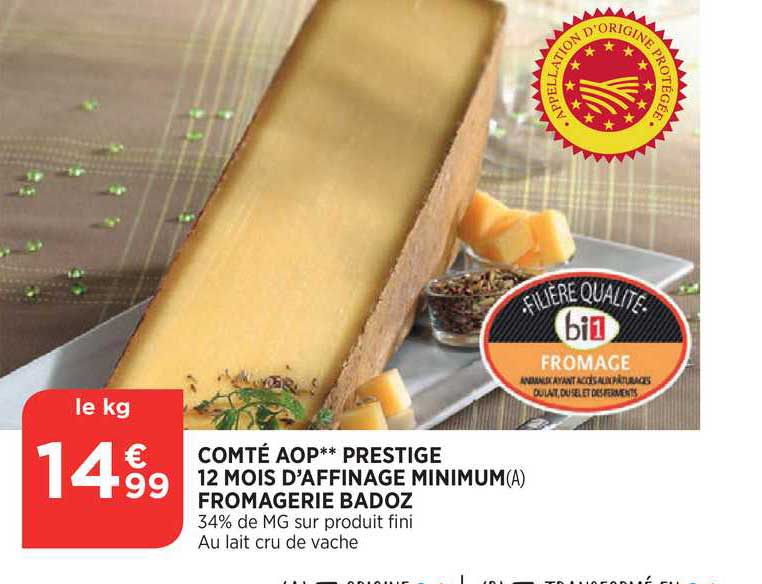 Promo Comté Aop Prestige 12 Mois Daffinage Minimum Fromagerie Badoz Filière Qualité Chez Bi1 