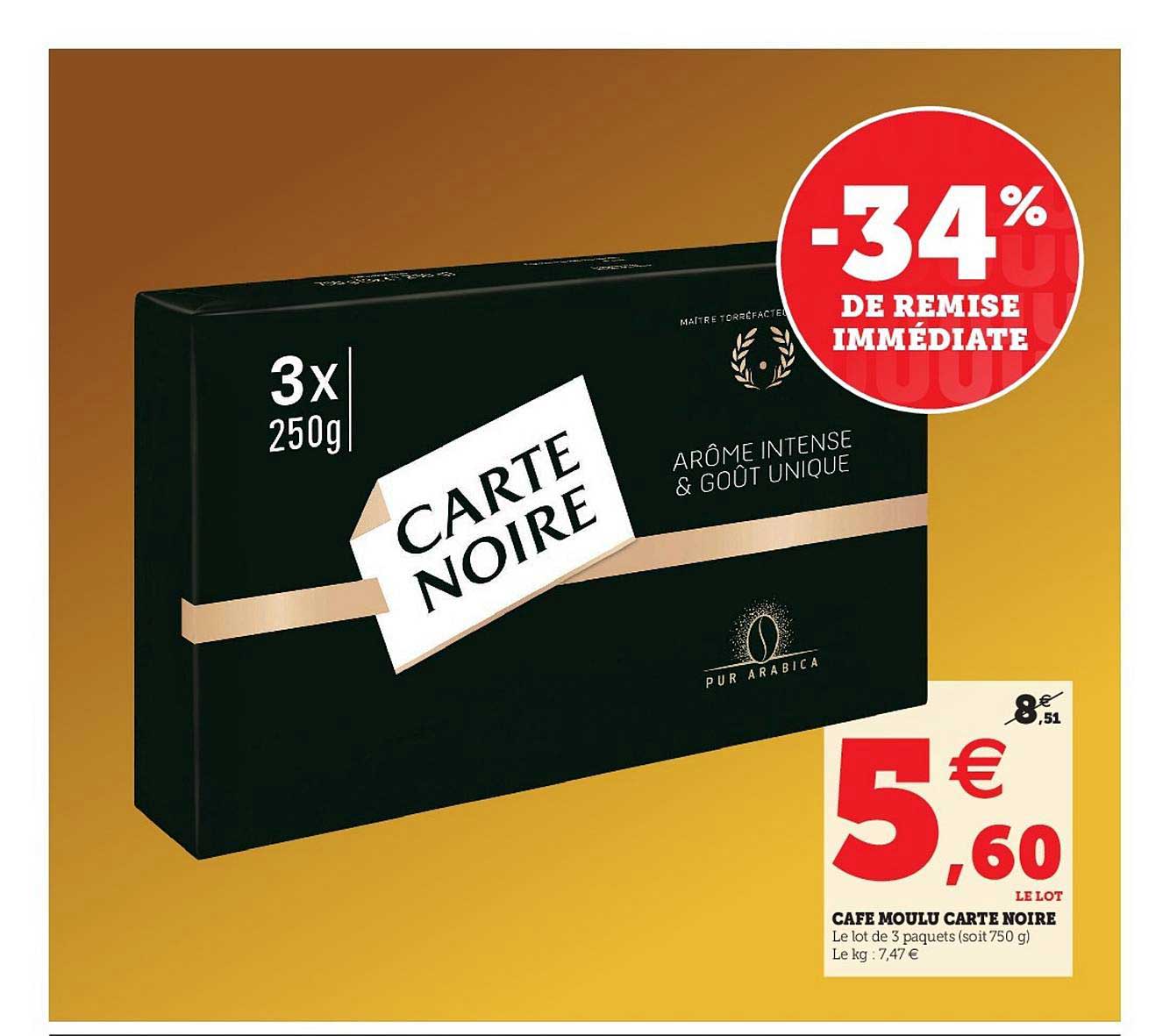 Café moulu CARTE NOIRE Pur Arabica - 3x250g - Super U, Hyper U, U