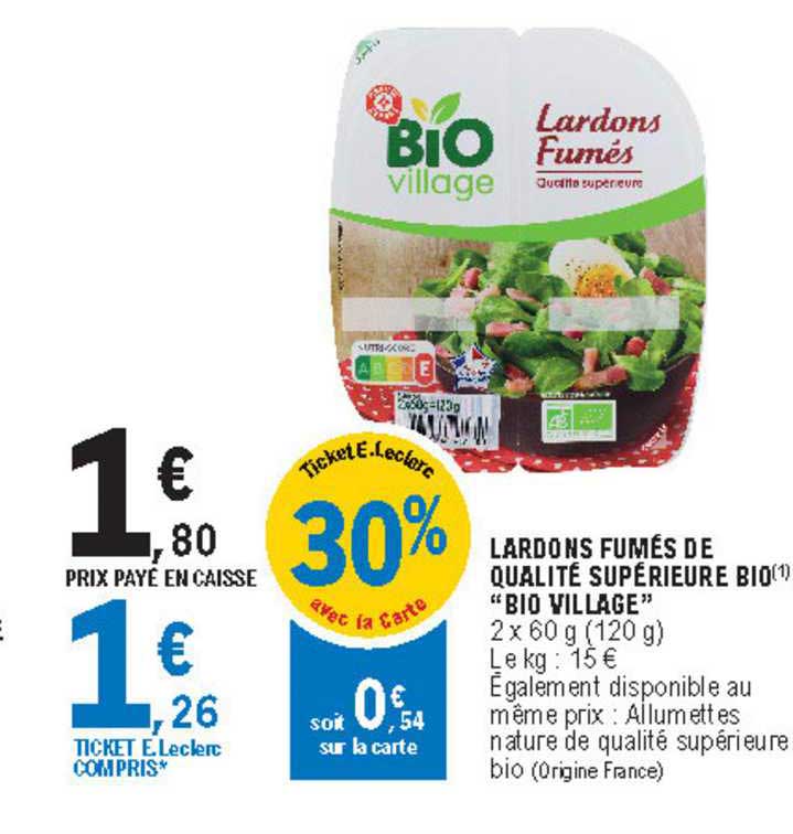 Offre Lardons Fumés De Qualité Supérieure Bio "bio Village" chez E Leclerc