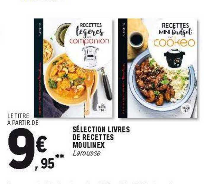 Offre Livres De Recettes Moulinex Larousse Chez E Leclerc