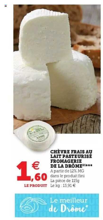 Promo Chèvre Frais Au Lait Pasteurisé Fromagerie De La Drôme Chez Super U Icataloguefr 