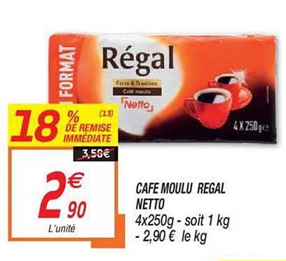 Offre Cafe Moulu Regal Netto 16 De Remise Immediate Chez Netto