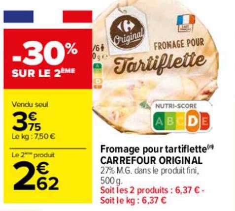 Carrefour Fromage Pour Tartiflette Carrefour Original
