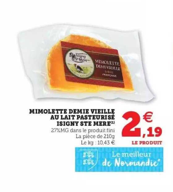 Offre Mimolette Demie Vieille Au Lait Pasteurisé Isigny Ste Mère Chez Super U 