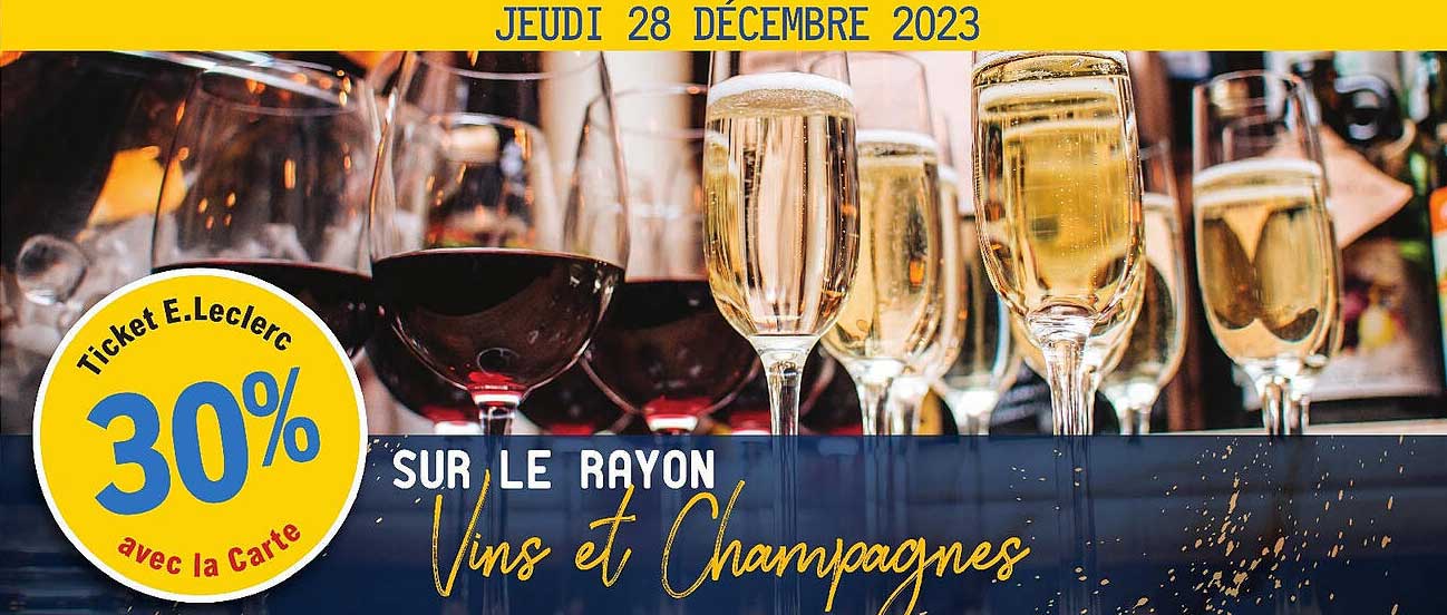 Promo Le Rayon Vins Et Champagnes chez E.Leclerc iCatalogue.fr