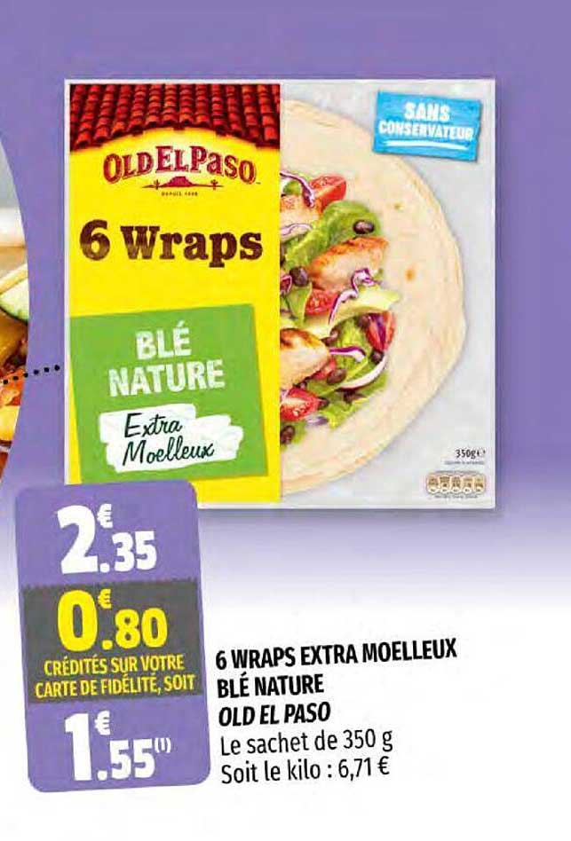 Offre 6 Wraps Extra Moelleux Blé Nature Old El Paso chez Coccinelle Express