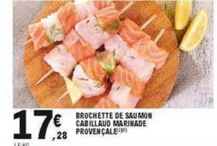 Marinade Brochette Poisson Saumon Et Cabillaud Promo Brochette De Saumon Cabillaud Marinade Provençale chez E.Leclerc