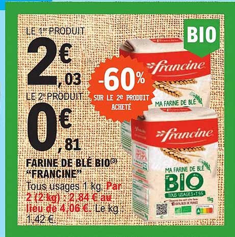 Promo Farine De Bl Bio Francine Sur Le E Produit Achet Chez E