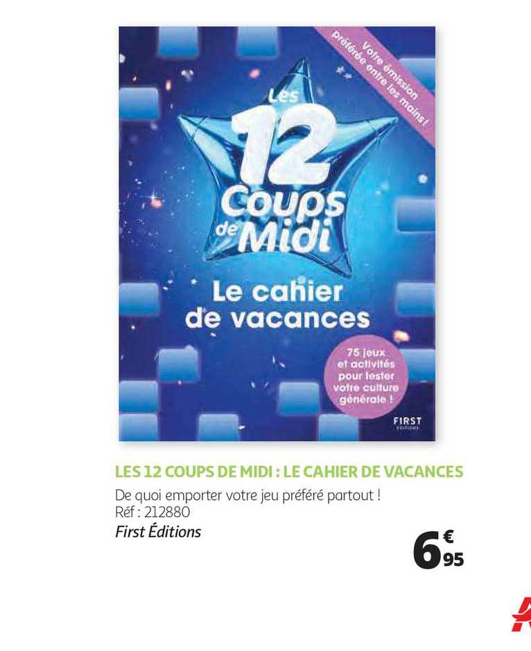 Cahier De Vacances Les 12 Coups De Midi Offre Les 12 Coups De Midi : Le Cahier De Vacances chez Auchan