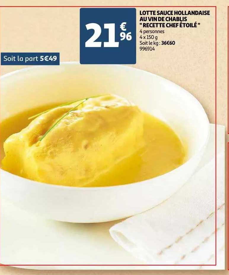 Promo Lotte Sauce Hollandaise Au Vin De Chablis "recette Chef étoilé" chez Auchan iCatalogue.fr