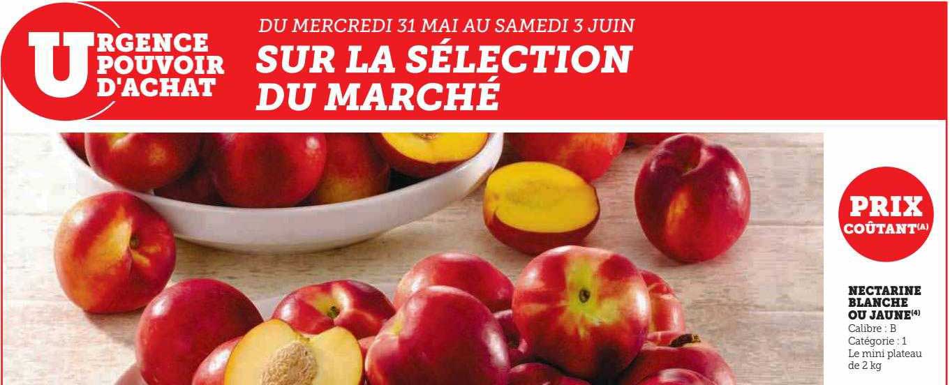 Promo Nectarine Blanche Ou Jaune chez Super U iCatalogue.fr