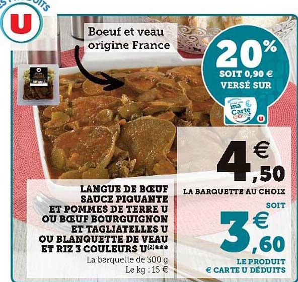 Promo Langue De Bœuf Sauce Piquante Et Pommes De Terre U Ou Bœuf Bourguignon Et Tagliatelles U