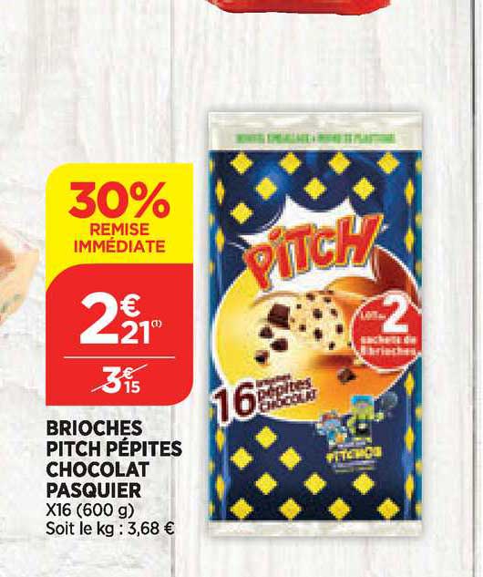 Offre Brioches Pitch P Pites Chocolat Pasquier Chez Atac