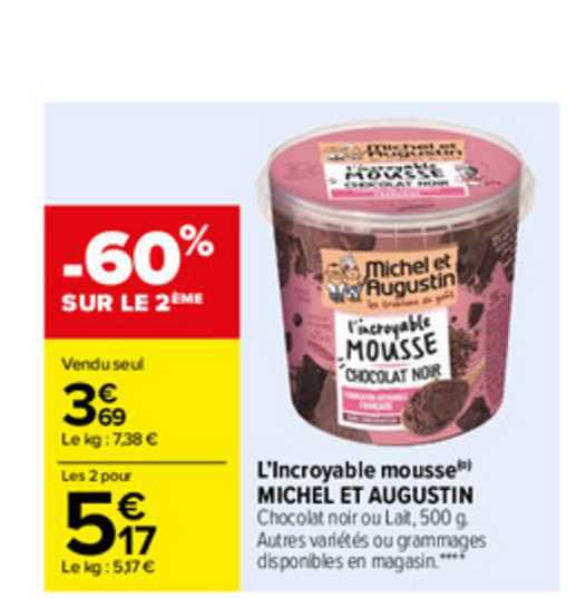 Offre L Incroyable Mousse Michel Et Augustin Chez Carrefour