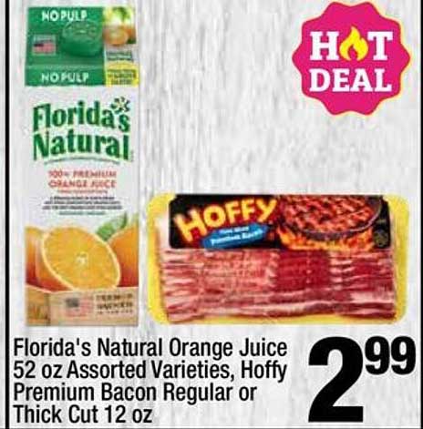 Super King Markets Florida's Natural Orange Juice, Hoffy Premium Bacon Regular Or Thick Cut