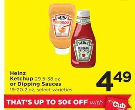 Cub Foods Heinz Ketchup Or Dipping Sauces