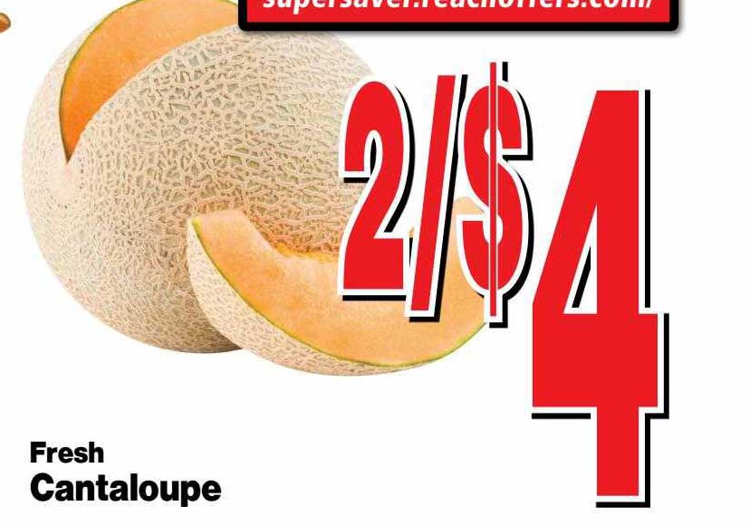 Super Saver Fresh Cantaloupe