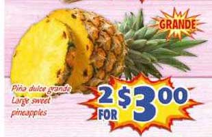 Savers Cost Plus Piña Dulce Grande Large Sweet Pineapples