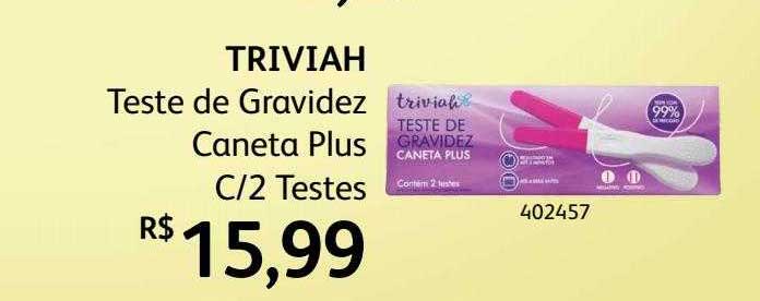 Oferta Triviah Teste De Gravidez Caneta Plus C 2 Testes Na Drogaria Estacao 