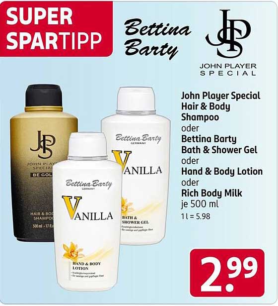 John Player Special Hair & Body Shampoo oder Bettina Barty Bath & Shower Gel oder Hand & Body Lotion oder Rich Body Milk