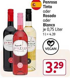 Penrosa Tinto oder Rosado oder Blanco