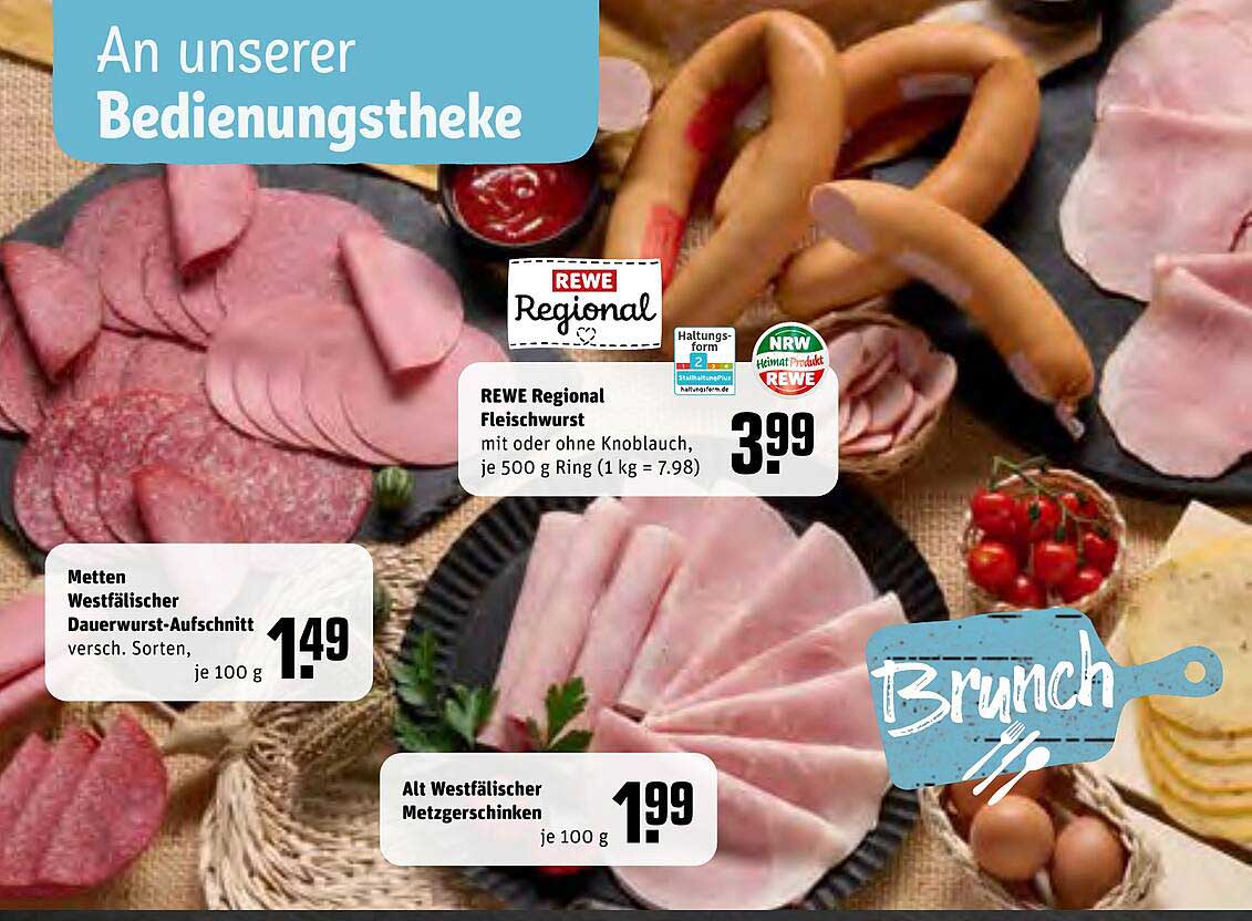 REWE Regional Fleischwurst  
Metten Westfälischer Dauerwurst-Aufschnitt  
Alt Westfälischer Metzgerschinken  