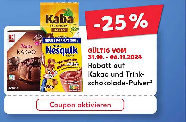 Feiner Kakao  
Kaba  
Nesquik Original