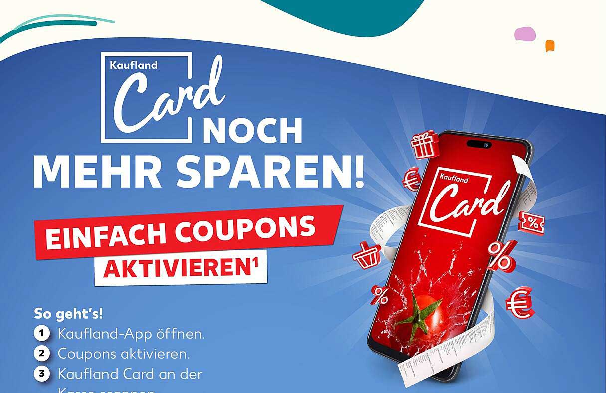 Kaufland Card noch mehr sparen! Einfach Coupons aktivieren