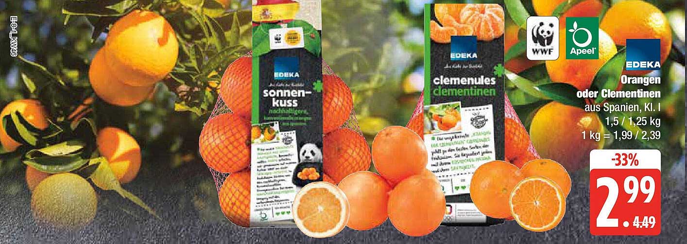 EDEKA Sonnenkuss  
EDEKA clemenules clementinen  
EDEKA Orangen oder Clementinen