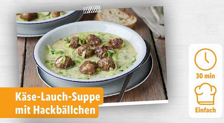 Käse-Lauch-Suppe mit Hackbällchen