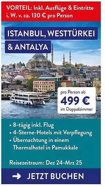 ISTANBUL, WESTTÜRKEI & ANTALYA