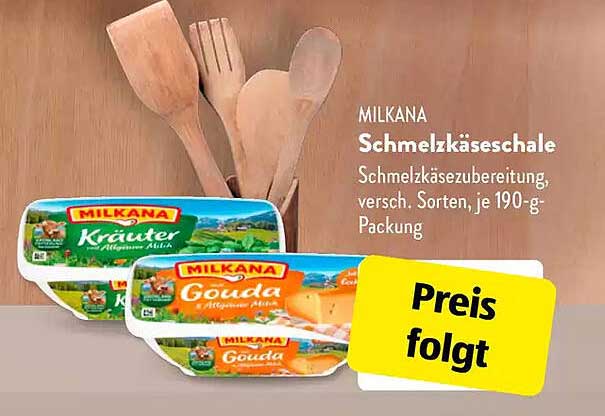 MILKANA Schmelzkäseschale