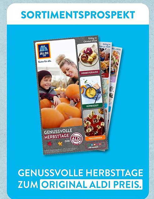 GENUSSVOLLE HERBSTTAGE ZUM ORIGINAL ALDI PREIS.