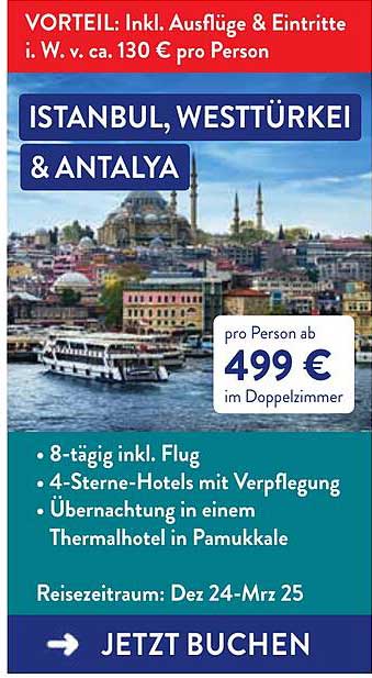 ISTANBUL, WESTTÜRKEI & ANTALYA