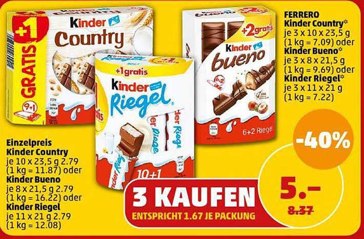 Kinder Country  
Kinder Riegel  
Kinder Bueno  